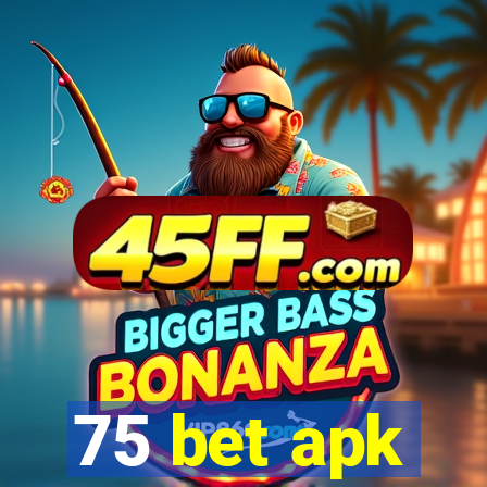 75 bet apk